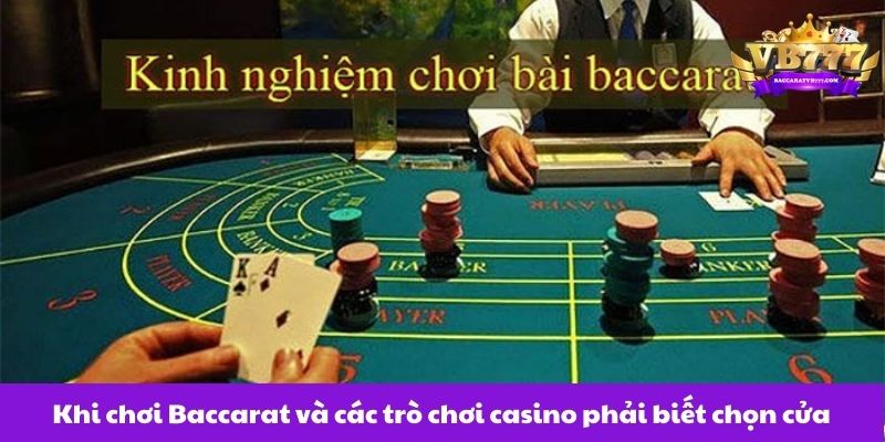 khi-choi-baccarat-va-cac-tro-choi-casino-phai-biet-chon-cua.jpg